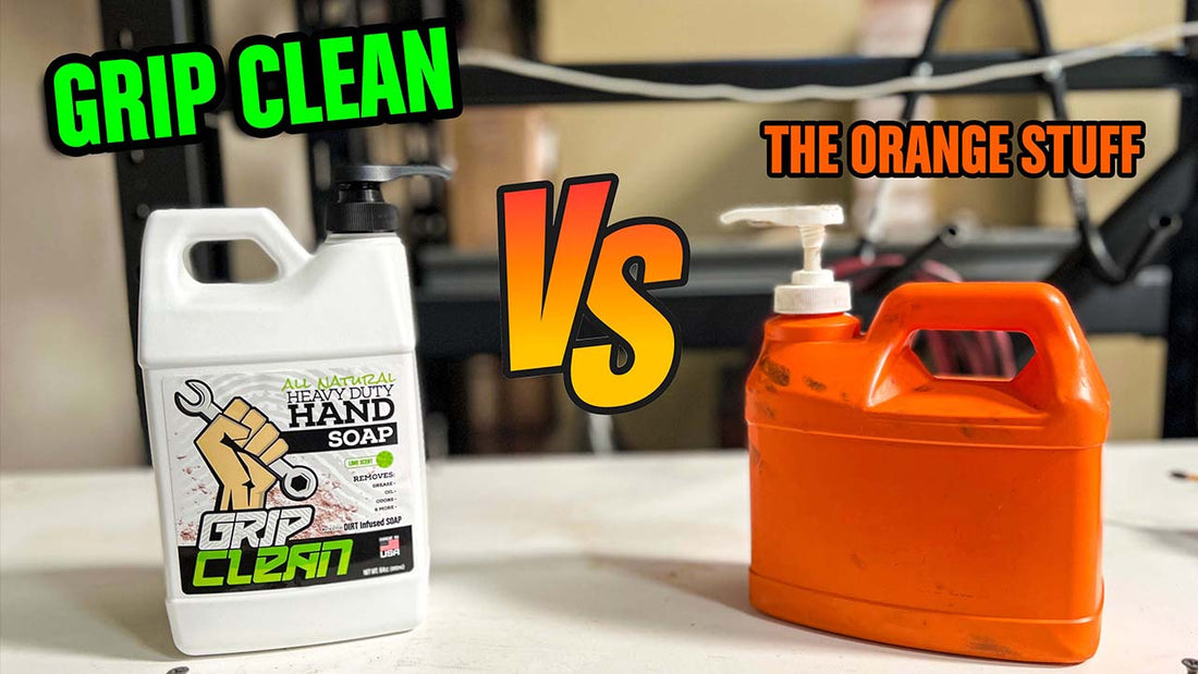 Grip Clean vs  Gojo vs Fast Orange Soap And All The Other Orange Stuff